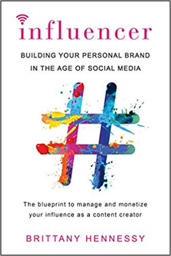 Influencer: Building Your Personal Brand in the Age of Social Media – از Brittany Hennessy