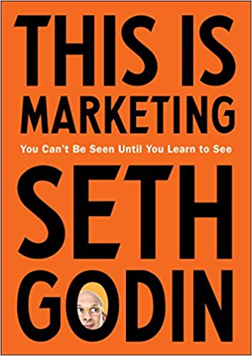 This Is Marketing: You Can’t Be Seen Until You Learn to See – از Seth Godin