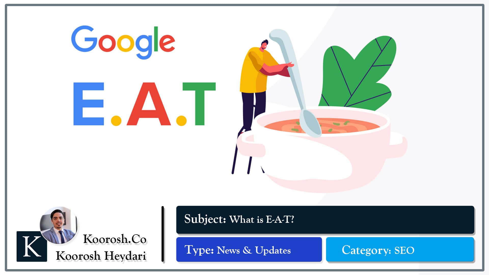 E.A.T چیست و چه تاثیری بر سئو و رتبه بندی وبسایت ها در گوگل دارد